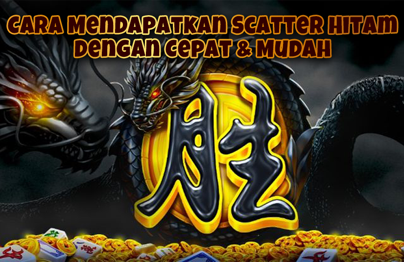 Cara Mendapatkan Scatter Hitam Dengan Cepat & Mudah